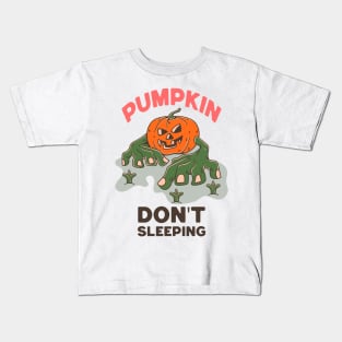 PUMPKIN DON T SLEEPING Kids T-Shirt